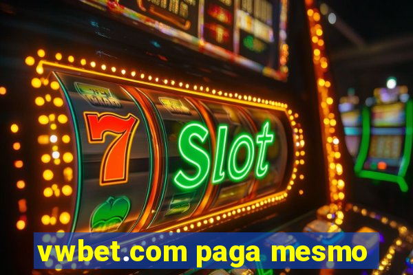 vwbet.com paga mesmo
